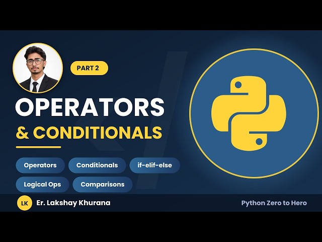 Python Programming for Beginners | Part 2 - Operators & Conditionals