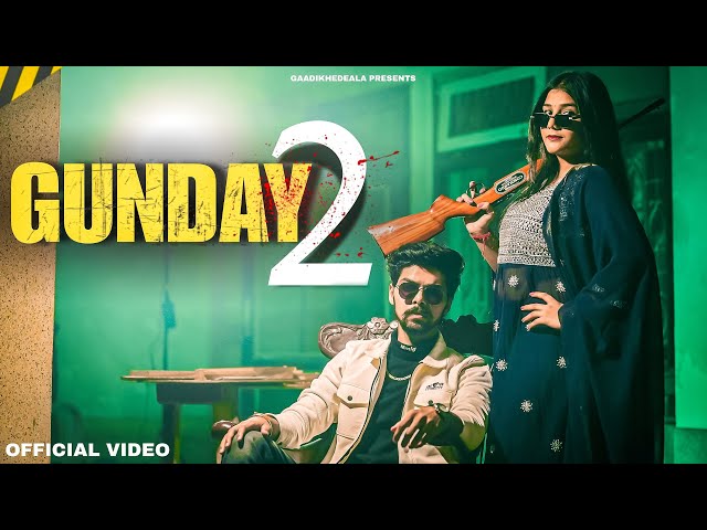 GUNDAY 2 / Gaadikhedeala ft.Khushi Tomar / Gaurangi Saxena / New Haryanvi Song