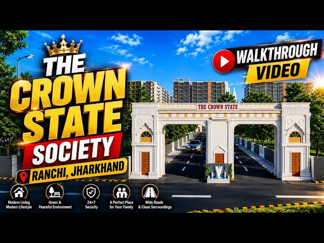 The crown 👑 Estate society || Walkthrough video || Ranchi  
