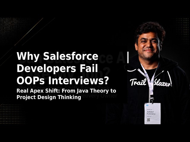 Why Salesforce Developers Fail OOPs Interviews? | OOPs in Apex Explained