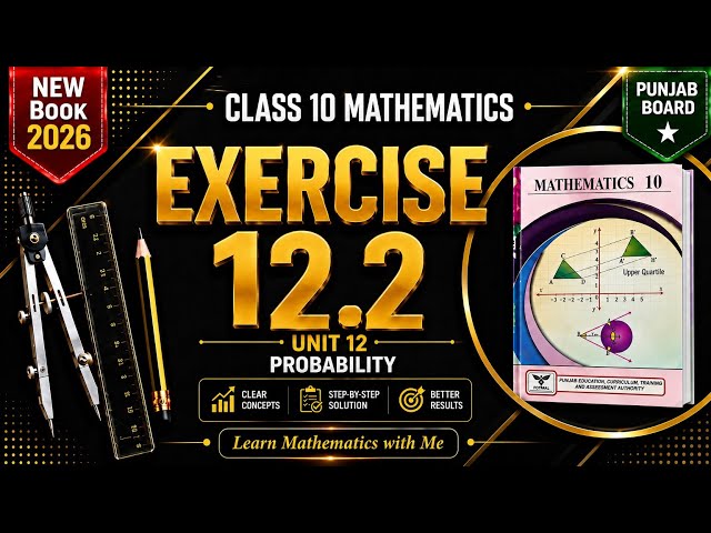 Class 10 Mathematics New Book 2026 | Unit 12 Probability | Exercise 12.2 Complete | Punjab Board