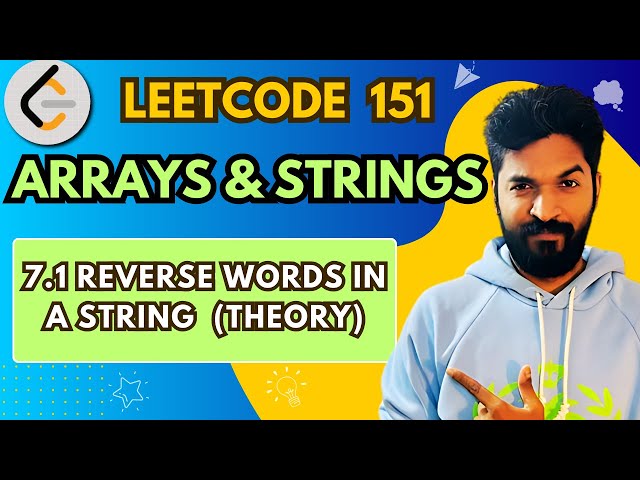 151.1 Reverse Words in a String (Theory) | #7 | Array And String Playlist | #leetcode #dsa #strings