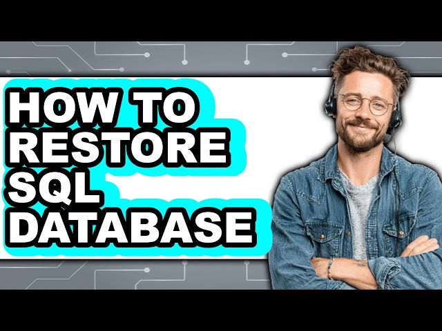 How to Restore Sql Database (updated)