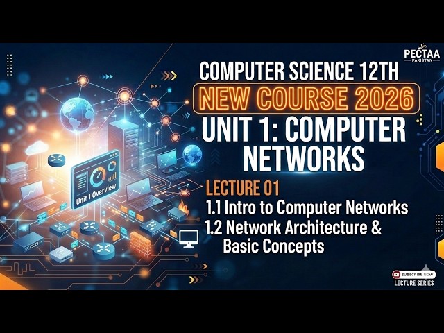 12th Class Computer Science Unit 1 | Computer Networks Full Lecture | New Book 2026 PECTAA