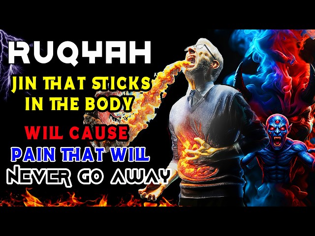 BURN AND DESTROY JINN, DEMONS AND BLACK MAGIC IN YOUR BODY! THE MOST POWERFUL METHOD REVEALED !
