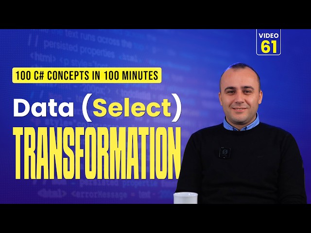 61.  C# LINQ Select | Transforming Data
