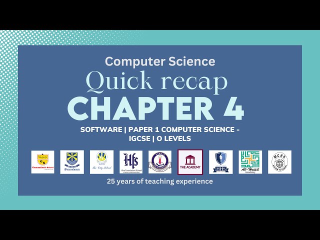 Quick recap Chapter 4 Software | Paper 1 Computer Science - IGCSE | O Levels