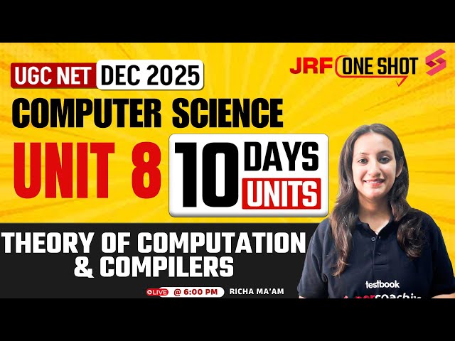 UGC NET DEC 2025 Computer Science Unit 8 | Theory of Computation & Compilers UGC NET By Richa Mam