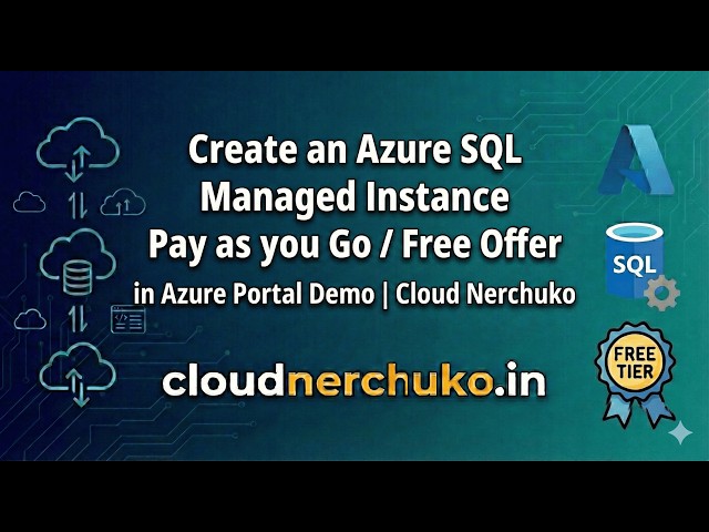 Create an Azure SQL Managed Instance Pay as you Go/ Free Offer in Azure Portal Demo | Cloud Nerchuko