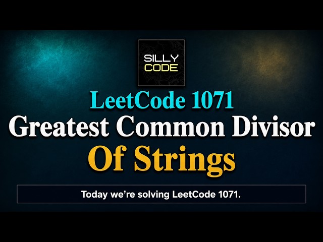 LeetCode 1071 | Greatest Common Divisor of Strings | Java | Easy Explanation + Optimal Solution