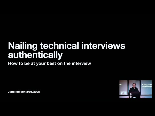 Jane Idelson - Nailing Technical Interviews Authentically (2025)