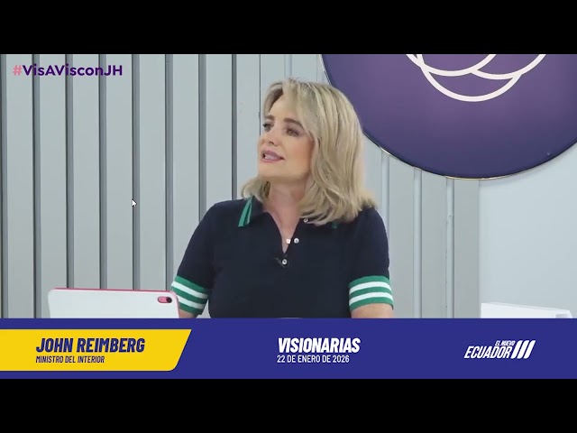 Entrevista Ministro del Interior John Reimberg en Visionarias