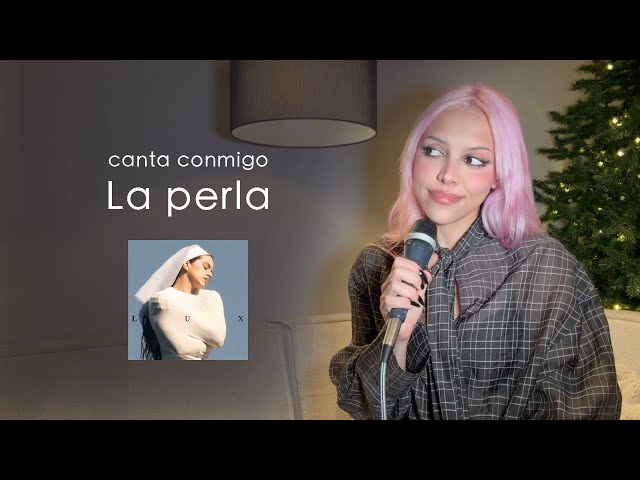 "La perla" (canta conmigo) - Rosalía, Yahritza