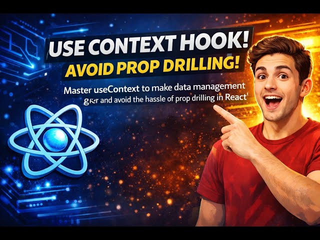 React useContext Hook Explained | Avoid Prop Drilling Step by Step