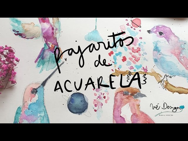 PÁJAROS DE COLORES EN ACUARELA Vé Design
