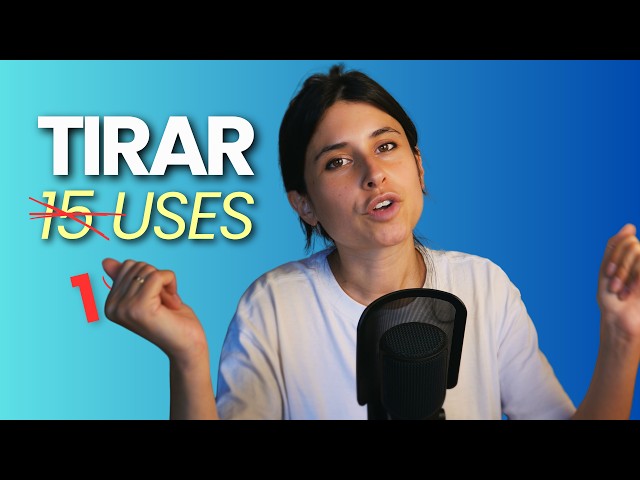 Why Spanish "TIRAR" isn't as Complicated as You Think