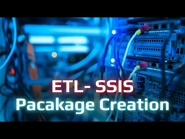 ETL- SSIS Package Creation | Er.Digambar Biradar | Scodeen Global |