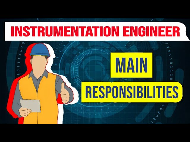 instrumentation engineer responsibility | instrumentation engineering