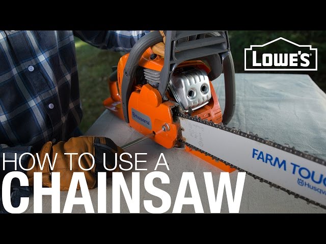 How To Use and Maintain A Chainsaw