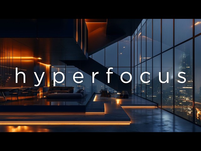 Focus Like a CEO • Zero Distraction Penthouse Mix for Productivity — Hyperfocus for Study and Work