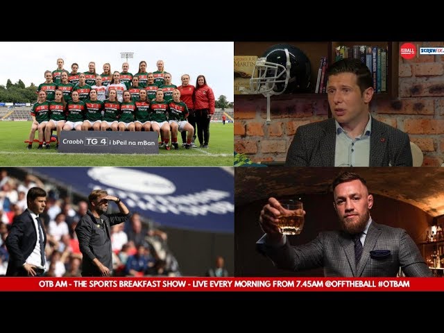 WATCH | Tuesday's #OTBAM - Departed Mayo Ladies Talk, Sean Cavanagh, Champions League, McGregor, NFL