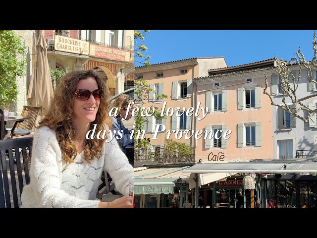 A few lovely days in Provence