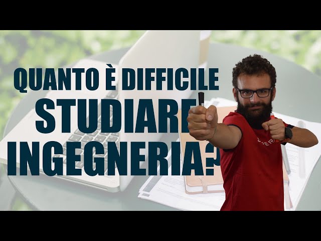 STUDIARE INGEGNERIA: è davvero così difficile?