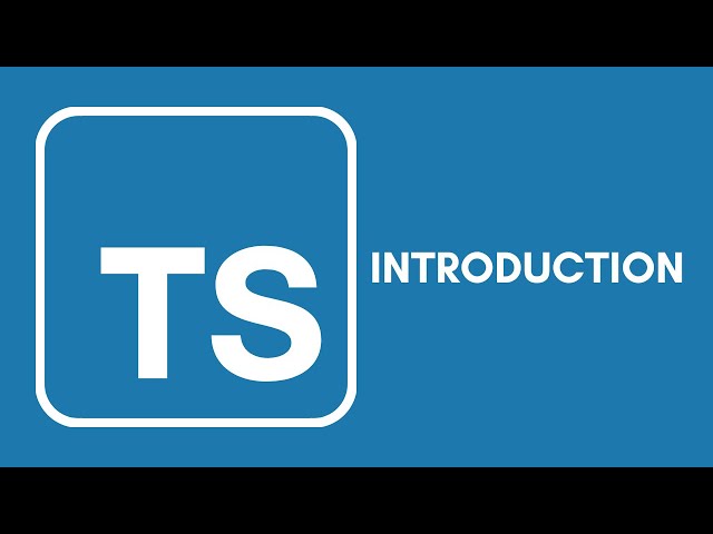 Typescript Tutorial - 1 - Introduction