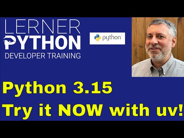 Python 3.15 is coming: Install it now with uv