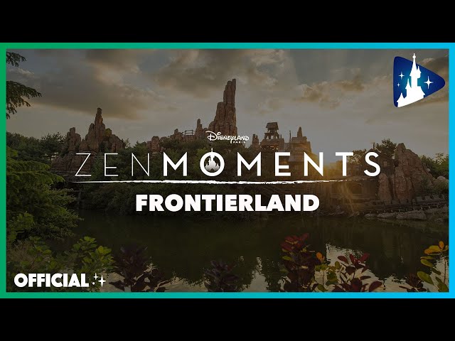 Zen Moments - 🎧  Relax for 1 hour at Frontierland 🤠