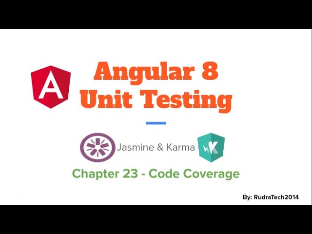 Chapter 23 Code Coverage | Angular | Jasmine | Karma Unit | Testing