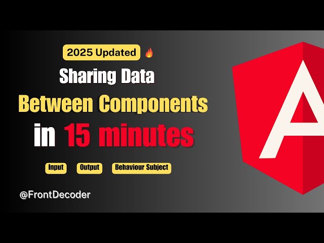 Angular Data Sharing 2025: Master @Input, Services & Signals (15 Min Tutorial)