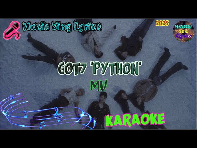 GOT7 'PYTHON' MV (Karaoke/Lyrics Oficial) Music Sing Lyrics🎵