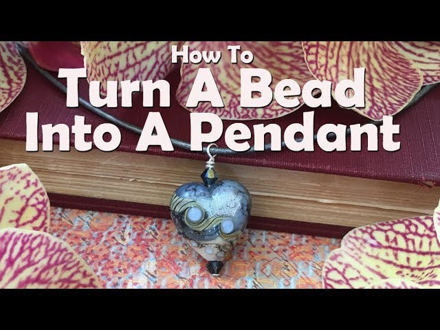 Turn A Bead Into A Pendant: Easy Jewelry Tutorial