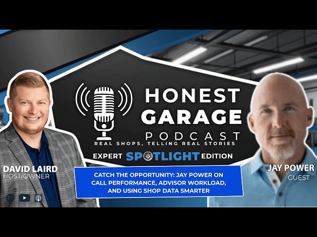 Catch the Opportunity: Jay Power on Call Performance, Advisor Workload, and Using Shop Data Smarter