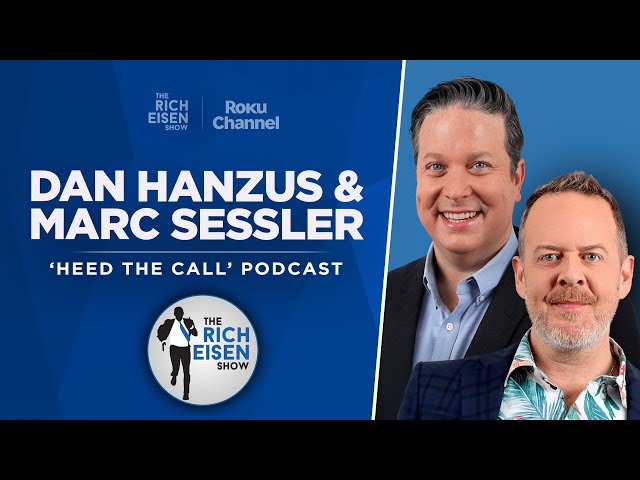 Heed the Call’s Dan Hanzus & Marc Sessler Preview the ’25 NFL Season w/ Rich Eisen | Full Interview