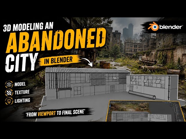3D Modeling an Abandoned City in Blender | Step-by-Step Tutorial
