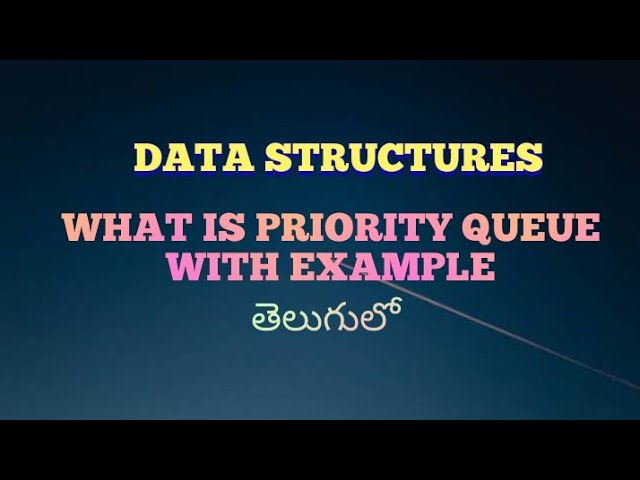 WHAT IS PRIORITY QUEUE IN DATA STRUCTURESWITH EXAMPLE IN TELUGU#PRIORITY QUEUE