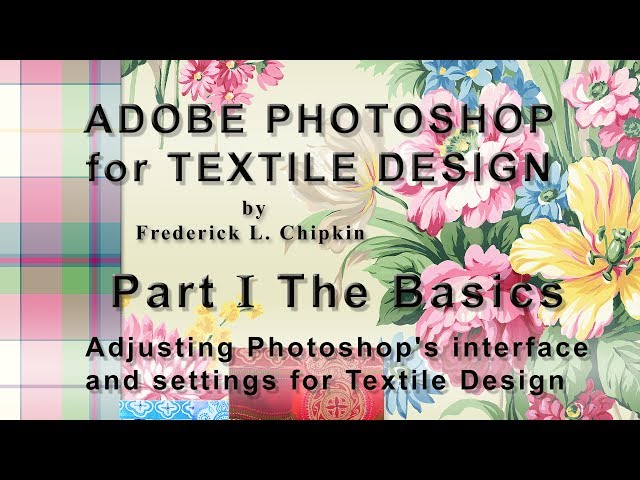 Adobe Photoshop for Textile Design Part I The Basics