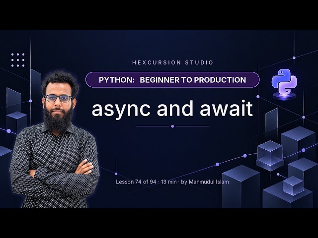 Python async and await — A Practical Introduction | Python 74/94