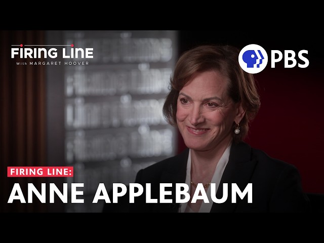 Anne Applebaum | Full Episode 9.25.26 | Firing Line with Margaret Hoover | PBS