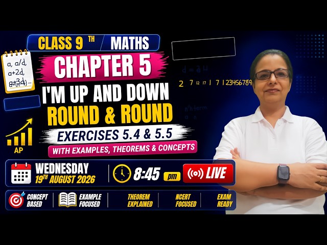 LIVE🔴Class 9 Maths LIVE | Chapter 5: I'm Up & Down, Round & Round  Concepts and Exercise 5.4 & 5.5