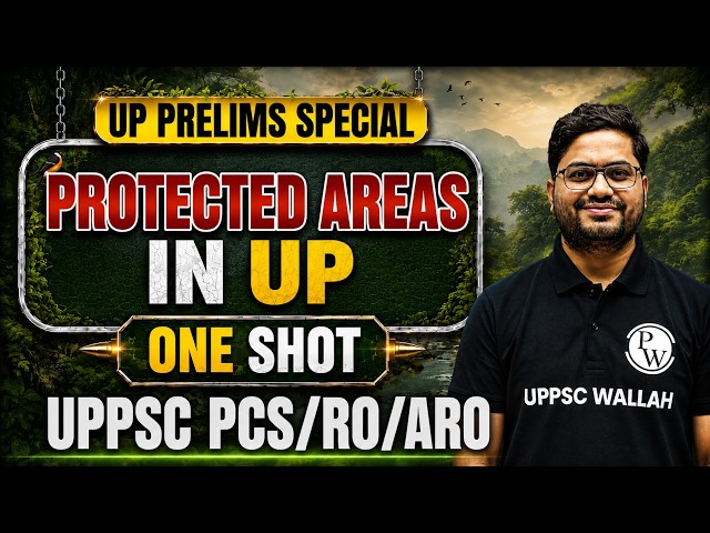 Protected Areas in UP | Environment & Ecology | UPPSC Prelims | UP Special | Free Class