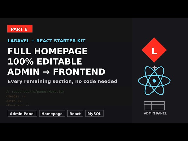 Laravel + React Starter Kit #6 — Rest of the Homepage Sections, Fully Editable from Admin Panel