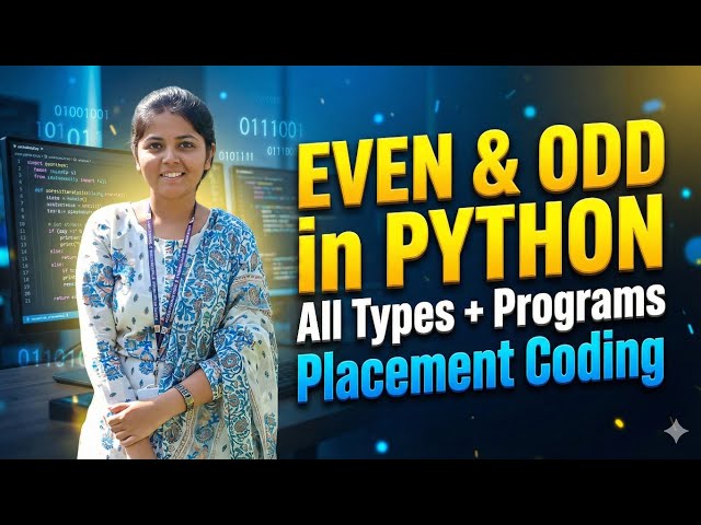 “Even & Odd Numbers in Python | All Types with Programs | Placement Coding”