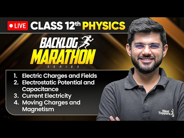 Class 12th Physics - BACKLOG MARATHON 2026-27🔥|  Prarambh 2.0 Launched | 4 Chapters in One Shot