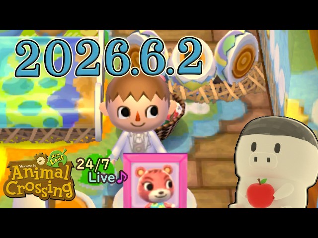 [413]とびだせどうぶつの森  24時間作業用 BGM 稀ゲームプレイ要素有  - ACNL 24/7 Hour LIVE 2026.6.2 [火]