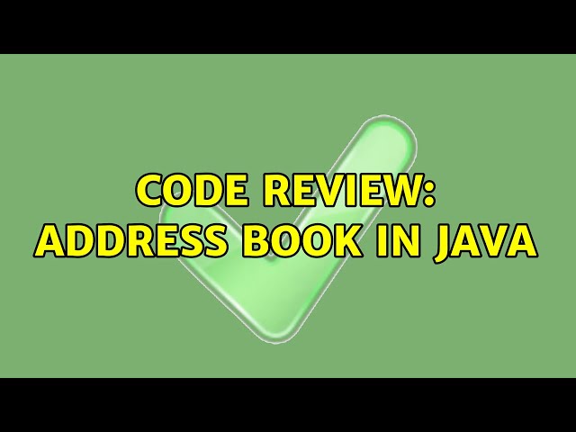 Code Review: Address book in Java (3 Solutions!!)