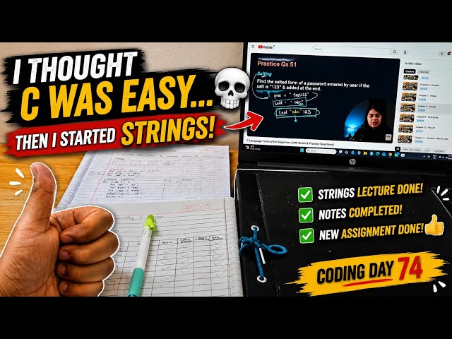 I Thought C Was Easy… Then I Started STRINGS! 💀 | New Assignment Done! 👍| Coding Day 74