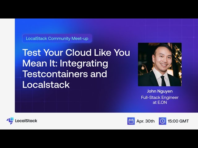 Test Your Cloud Like You Mean It: Integrating Testcontainers and LocalStack